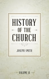 History of The Church of Jesus Christ of Latter-day Saints, Volume 2