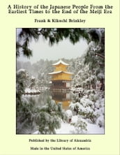A History of The Japanese People From The Earliest Times to The End of The Meiji Era