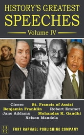 History s Greatest Speeches - Volume IV