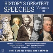 History s Greatest Speeches - Vol. III