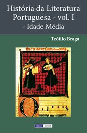 História da Literatura Portuguesa - Vol. I - Idade Média