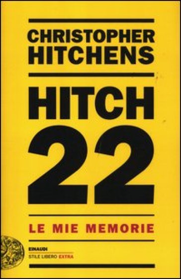 Hitch 22. Le mie memorie - Christopher Hitchens
