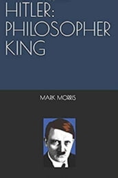 Hitler: Philosopher King