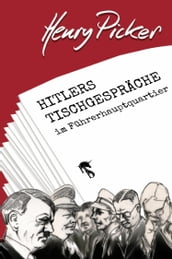 Hitlers Tischgespräche im Führerhauptquartier