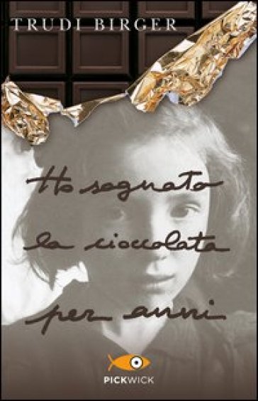 Ho sognato la cioccolata per anni - Trudi Birger - Jeffrey M. Green