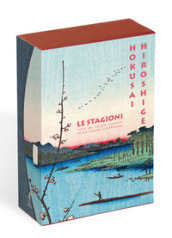 Hokusai. Hiroshige. Le stagioni viste dai grandi maestri della stampa giapponese. Ediz. a colori