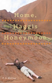 Home Haggis and Honeymoon