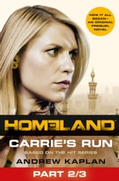 Homeland: Carrie s Run [Prequel Book] Part 2 of 3