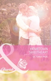 Hometown Sweetheart (Mills & Boon Cherish)