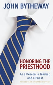 Honoring the Priesthood (Revised and Updated Edition)
