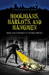 Hooligans, Harlots, and Hangmen