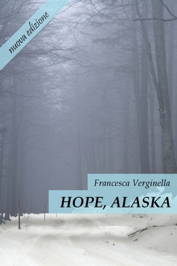 Hope, Alaska - Francesca Verginella