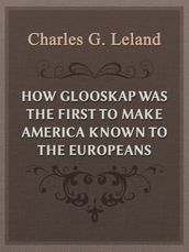 How Glooskap Was The First To Make America Known To The Europeans