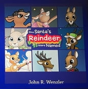 How Santa s Reindeer Were Named