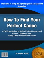 How To Find Your Perfect Canoe