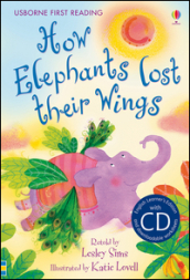 How elephants lost their wings. Con CD