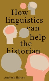 How linguistics can help the historian