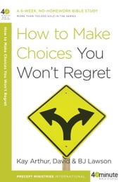 How to Make Choices You Won t Regret