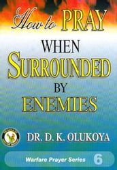 How to Pray When Surrounded by Enemies