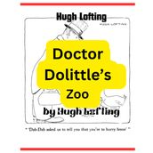 Hugh Lofting: Dr. Dolittle s Zoo