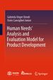 Human Needs  Analysis and Evaluation Model for Product Development