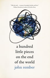 A Hundred Little Pieces on the End of the World