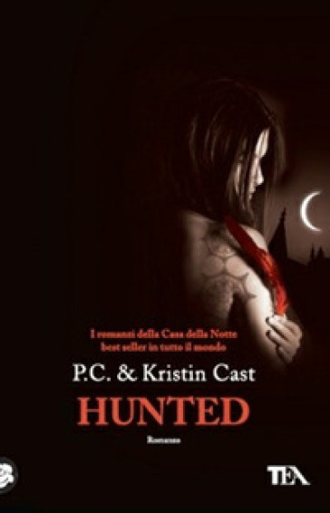 Hunted. La casa della notte - P. C. Cast - Kristin Cast