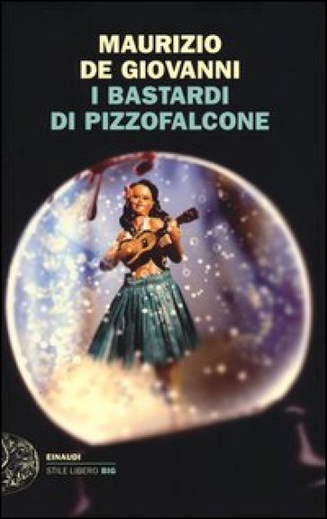 I Bastardi di Pizzofalcone - Maurizio De Giovanni