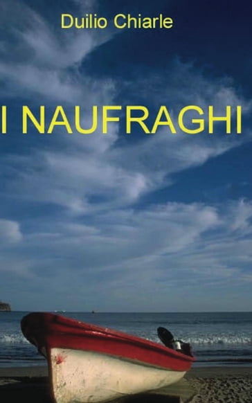 I Naufraghi - Duilio Chiarle