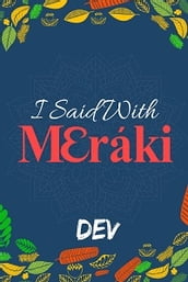 I Said With Meraki