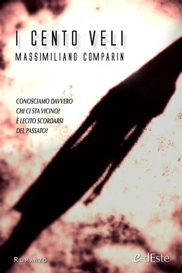 I cento veli (Romanzi e-dEste) - Massimiliano Comparin