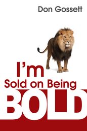 I m Sold on Being Bold