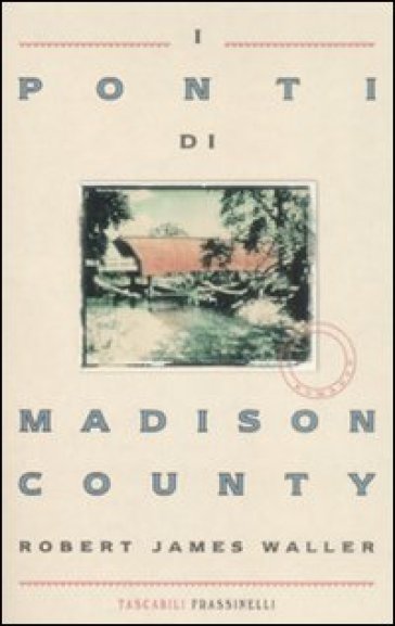 I ponti di Madison County - Robert James Waller