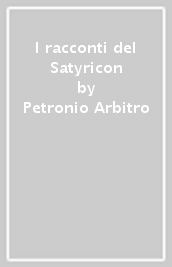 I racconti del Satyricon