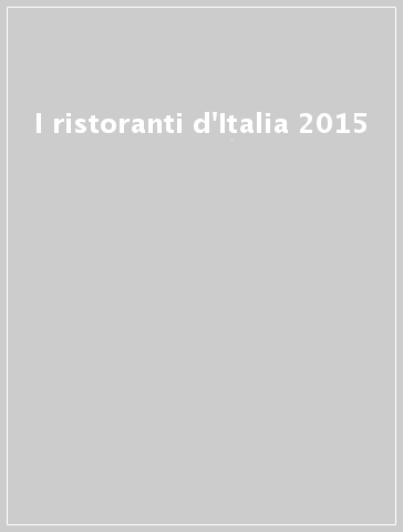 I ristoranti d'Italia 2015
