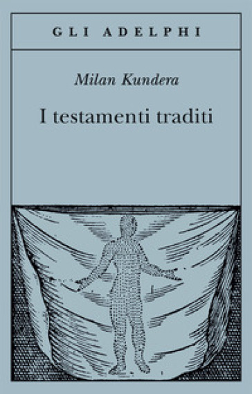 I testamenti traditi - Milan Kundera