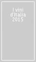 I vini d Italia 2015