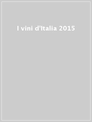 I vini d'Italia 2015
