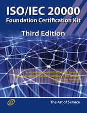 ISO/IEC 20000 Foundation Complete Certification Kit - Study Guide Book and Online Course - Third Edition