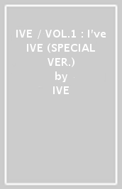 IVE / VOL.1 : I ve IVE (SPECIAL VER.)