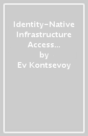 Identity-Native Infrastructure Access Management