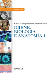 Igiene, biologia e anatomia. Per gli Ist. tecnici e professionali. 1.