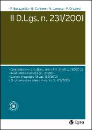 Il D.Lgs. n. 231/2001 - Paola Barazzetta - Bruno Carbone - Vincenzo Larocca - Pietro Orzalesi