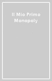 Il Mio Primo Monopoly