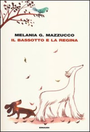 Il bassotto e la regina - Melania G. Mazzucco