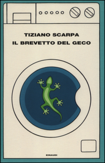 Il brevetto del geco - Tiziano Scarpa