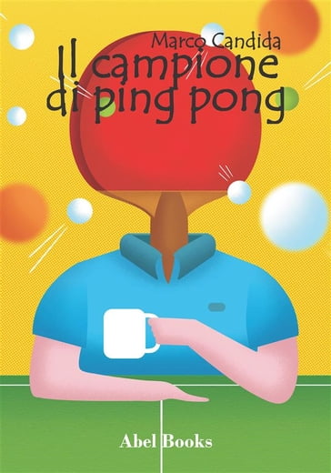 Il campione di ping pong - Marco Candida