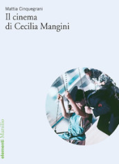 Il cinema di Cecilia Mangini
