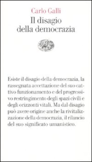Il disagio della democrazia - Carlo Galli