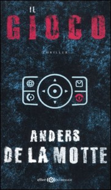 Il gioco - Anders De La Motte